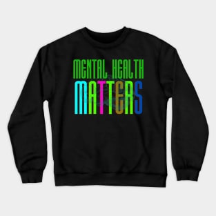 Mental Health Matters Human Brain Illness Awareness Crewneck Sweatshirt